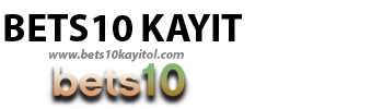 Bets10 Kayıt Ol